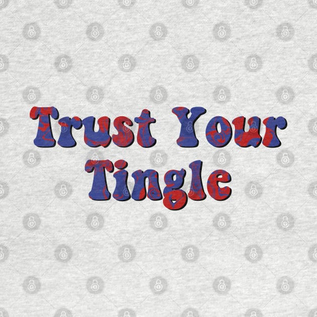trust your tingle by cartershart